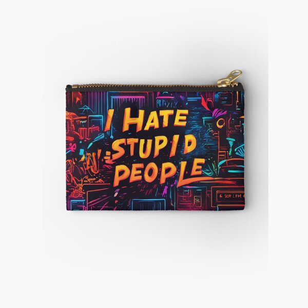 Item preview, I Hate Stupid People designed and sold by SAS-Designer.