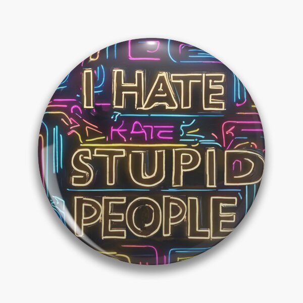 Item preview, I Hate Stupid People designed and sold by SAS-Designer.