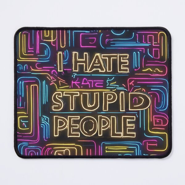 Item preview, I Hate Stupid People designed and sold by SAS-Designer.