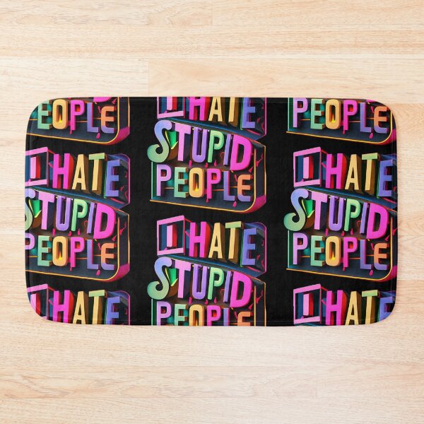 Item preview, I Hate Stupid People designed and sold by SAS-Designer.
