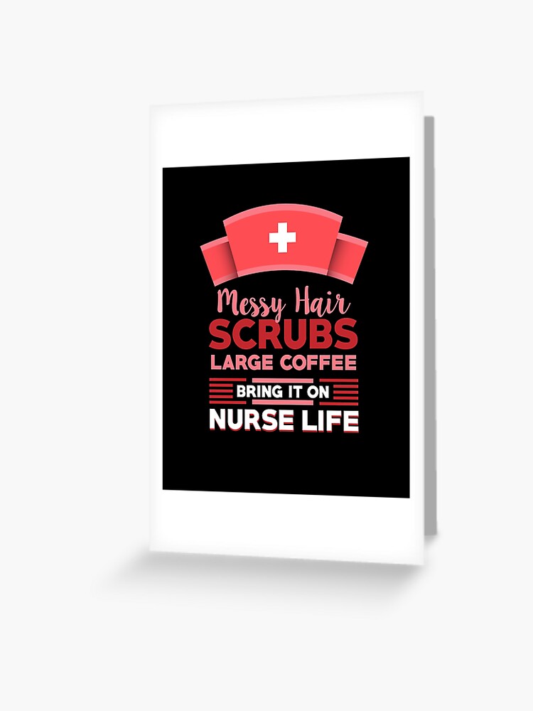 Messy Hair Scrubs Nurse Shirts Funny Nurse Appreciation
