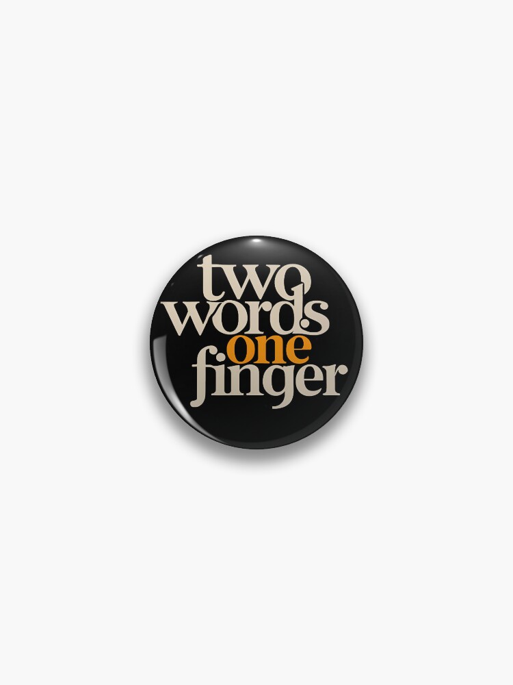 Thumbnail 1 of 3, Pin, Two Words One Finger designed and sold by SAS-Designer.