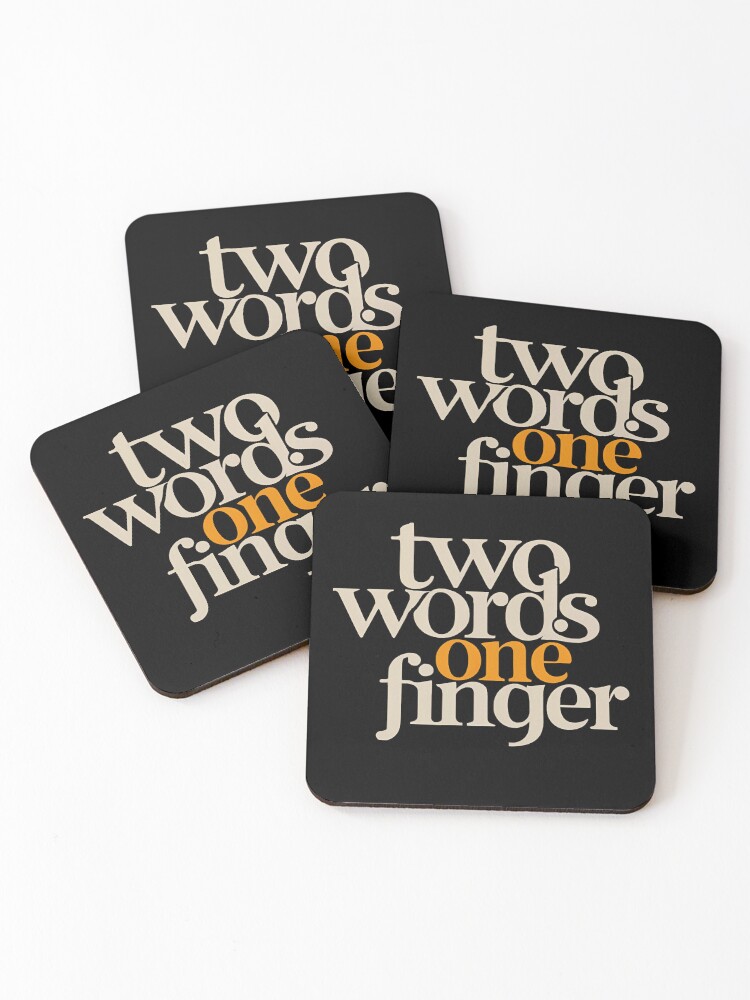 Thumbnail 1 of 5, Coasters (Set of 4), Two Words One Finger designed and sold by SAS-Designer.