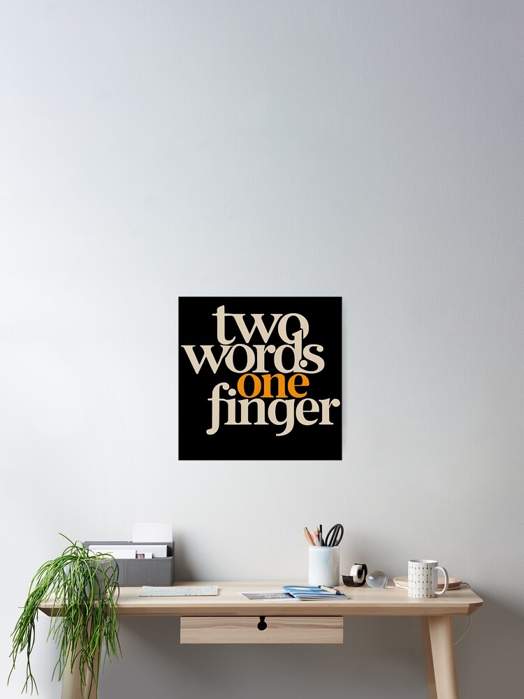 Thumbnail 2 of 3, Poster, Two Words One Finger designed and sold by SAS-Designer.