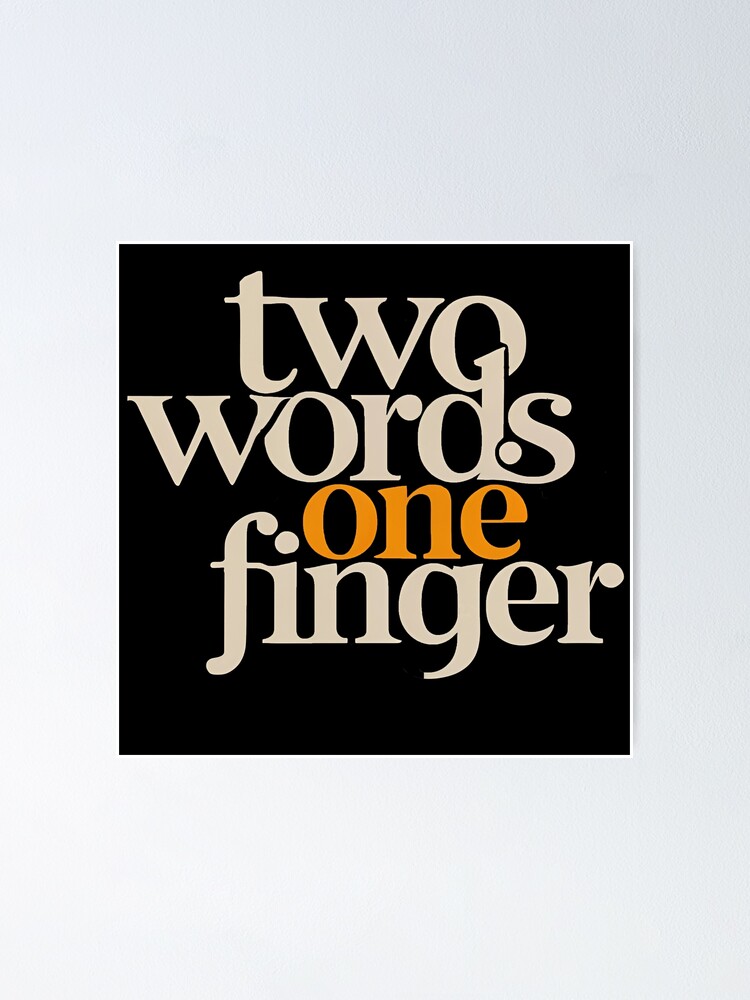 Thumbnail 1 of 3, Poster, Two Words One Finger designed and sold by SAS-Designer.