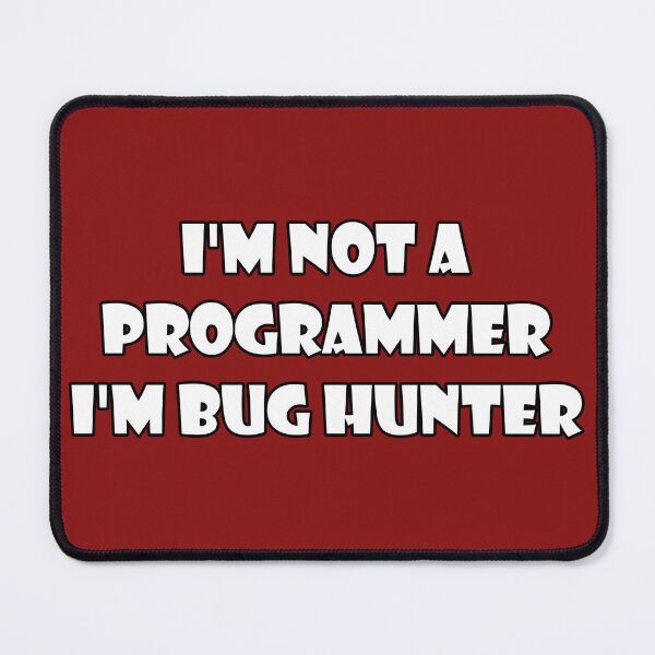 Item preview, I'm not a programmer; I'm a bug hunter designed and sold by TechJokes.