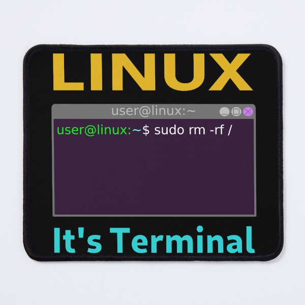 Item preview, Linux It's Terminal - Sudo rm -rf / - Linux Joke designed and sold by Image-Caption.