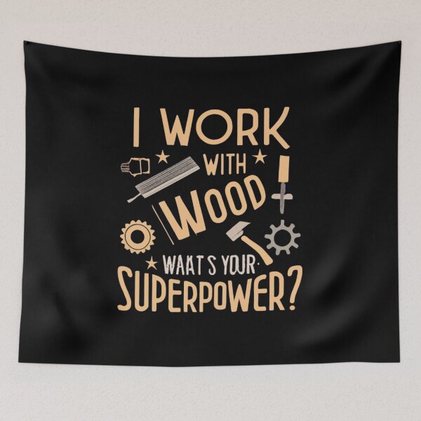 Item preview, Funny woodworking | I Work with Wood: Unleash Your Superpower! designed and sold by TshirtWing.