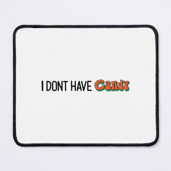 Item preview, I Don't Have Candy - A Humorous Halloween Funny Gift designed and sold by YeahIDoDesign.