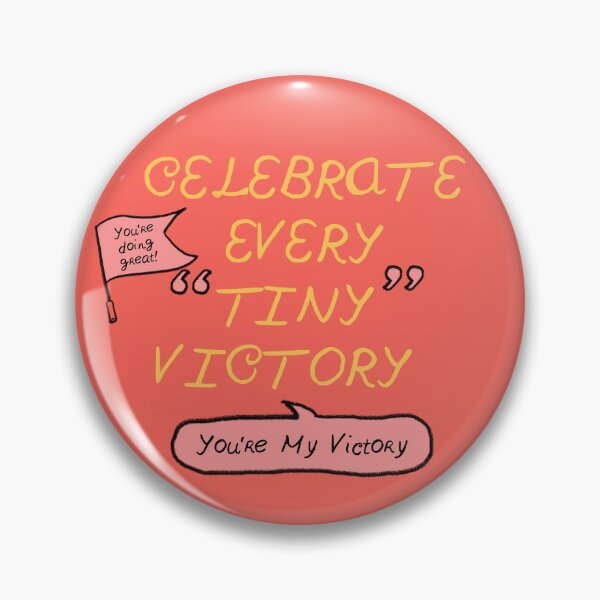 Item preview, Celebrate every tiny victory. designed and sold by SeptemberMarket.