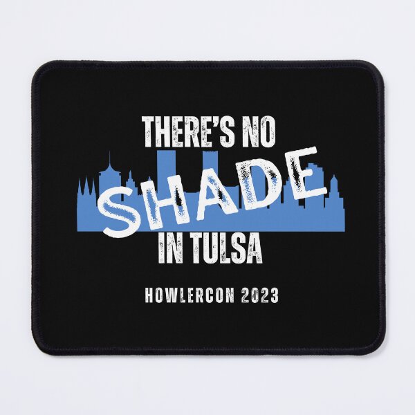 Item preview, No Shade in Tulsa (white text) designed and sold by FadeToObsidian.