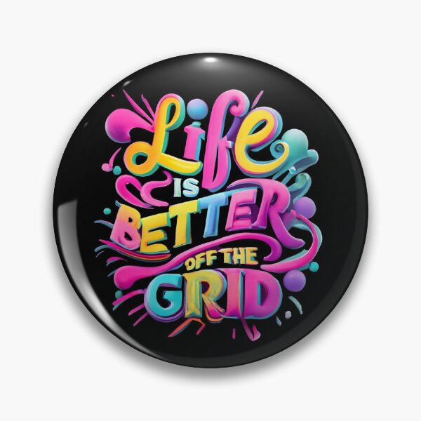 Item preview, Life Is Better Off The Grid, Colorful Design designed and sold by RiffRaffGraffix.