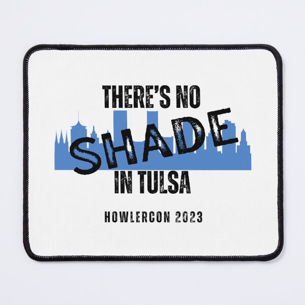 Item preview, No Shade in Tulsa (Black Text) designed and sold by FadeToObsidian.