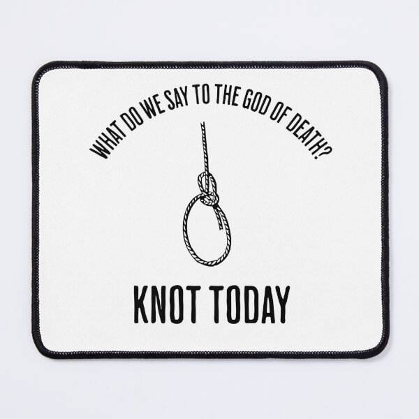 Item preview, Knot today! designed and sold by PrintMultiverse.