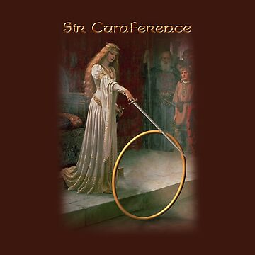 Artwork thumbnail, Sir Cumference - Medieval Circumference by snazzyseagull
