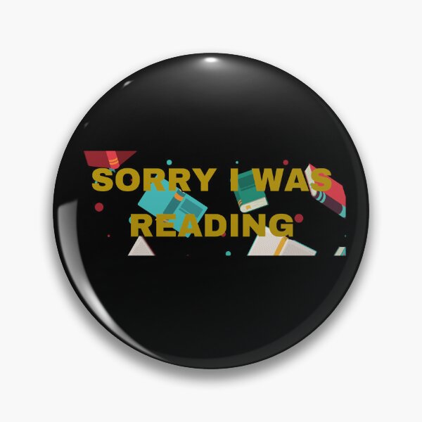 Item preview,  Sorry I Was Reading designed and sold by Mirmura.