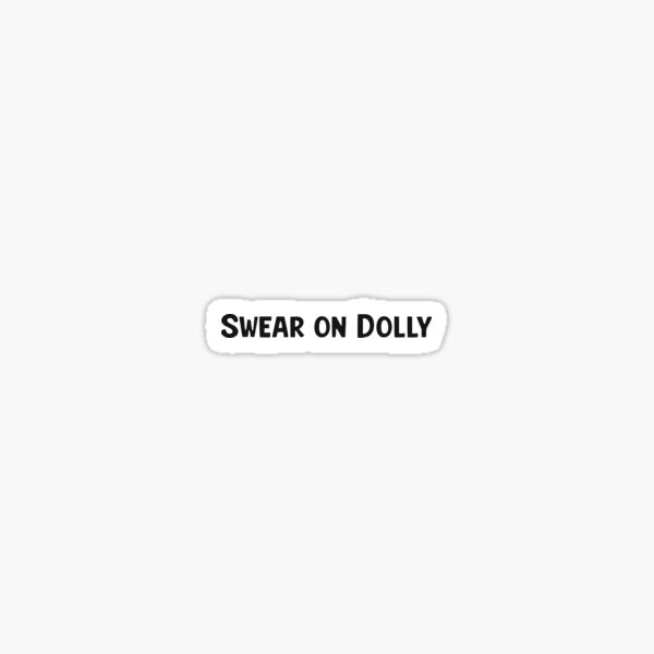 Item preview, Swear On Dolly Derry Girls designed and sold by Skull Fern.