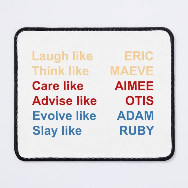 Item preview, SEX EDUCATION - Laugh like Eric, advise like Otis, think like Maeve designed and sold by designair.
