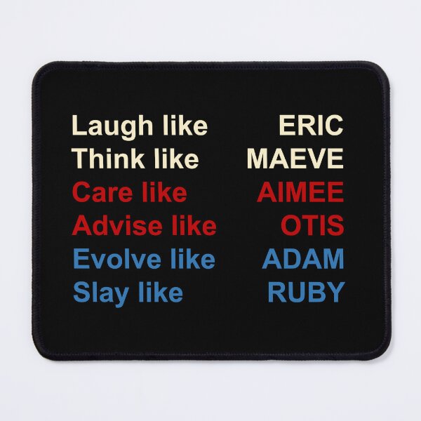 Item preview, SEX EDUCATION - Laugh like Eric, advise like Otis, think like Maeve designed and sold by designair.