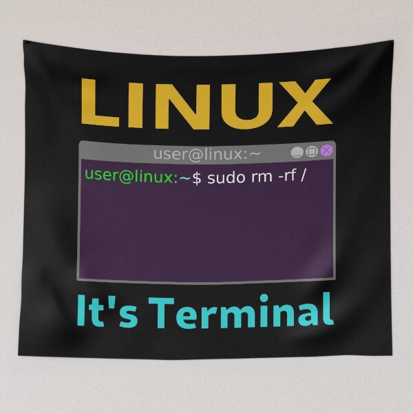 Item preview, Linux It's Terminal - Sudo rm -rf / - Linux Joke designed and sold by Image-Caption.