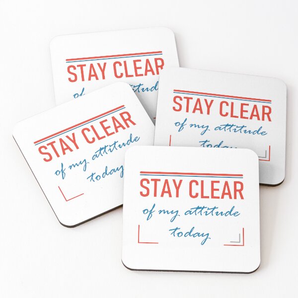 Item preview, Stay Clear of My Attitude Today - Embrace the Space designed and sold by ShubhankarK.