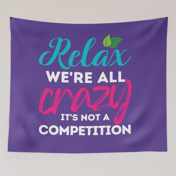 Item preview, Relax We're Crazy Meme designed and sold by nirelle.