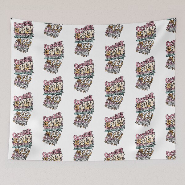 Item preview, October Is My Birthday Yes The Whole Month designed and sold by ColorFlick.