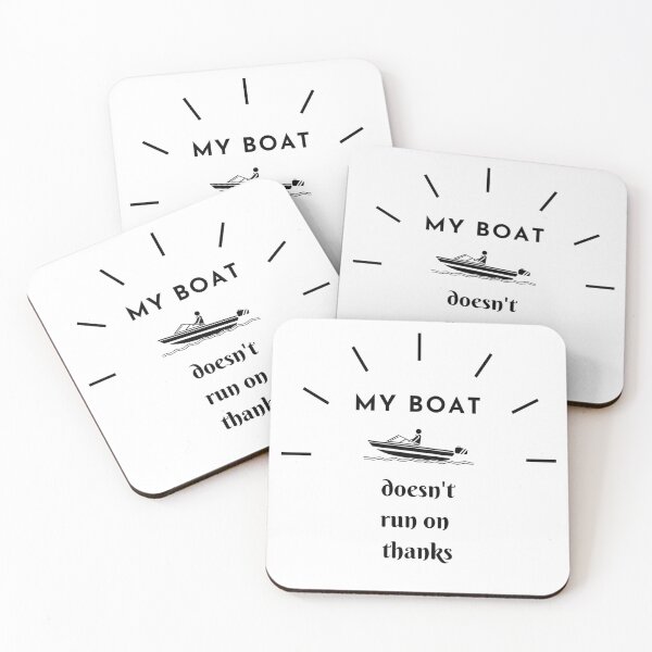 Item preview, my boat doesn't run on thanks designed and sold by DESIGNERSSHOPP.