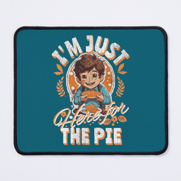 Item preview, I'm Just Here for the Pie – the ultimate Thanksgiving attire designed and sold by Tee-Craftify.