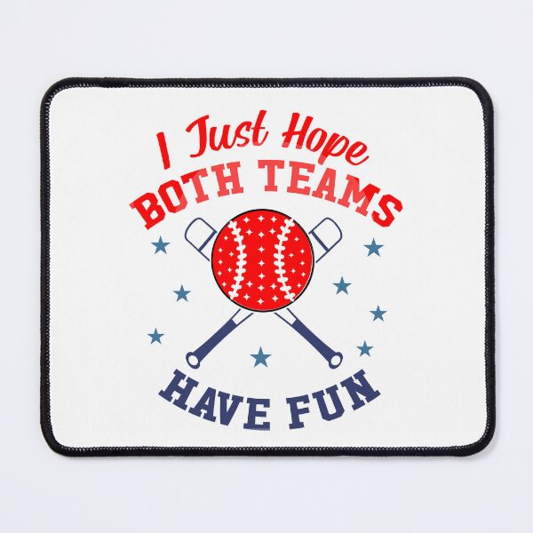 Item preview, I Just Hope Both Teams Have Fun Baseball Funny Jokes designed and sold by clothesy7.