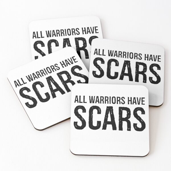 Item preview, All Warriors have Scars motivation designed and sold by YerrouDesing.