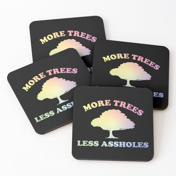 Item preview, More Trees, Less Assholes designed and sold by ScienceCorner.