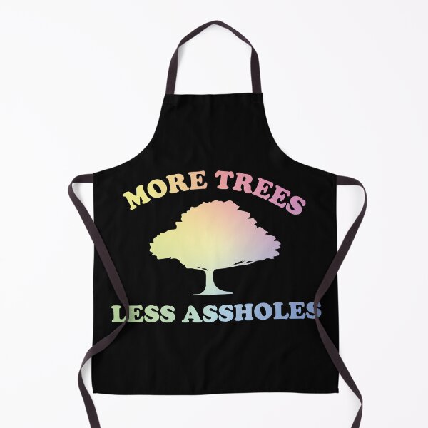 Item preview, More Trees, Less Assholes designed and sold by ScienceCorner.