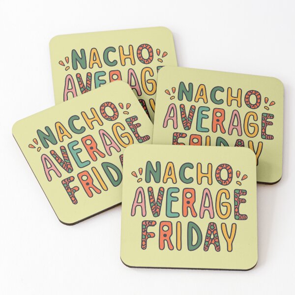 Item preview, nacho average friday designed and sold by ARVM.