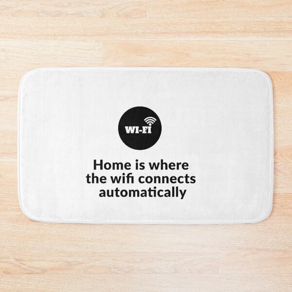 Item preview, Home is where the wifi connects automatically  designed and sold by Lui5Jacint0.