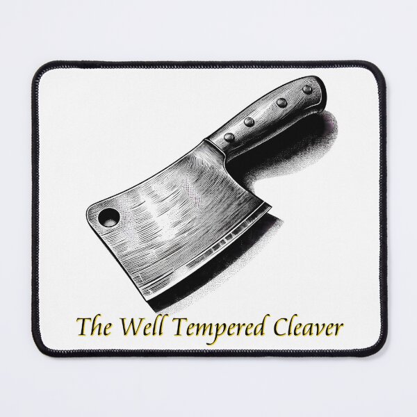 Item preview, Well Tempered Cleaver designed and sold by acdougla17.