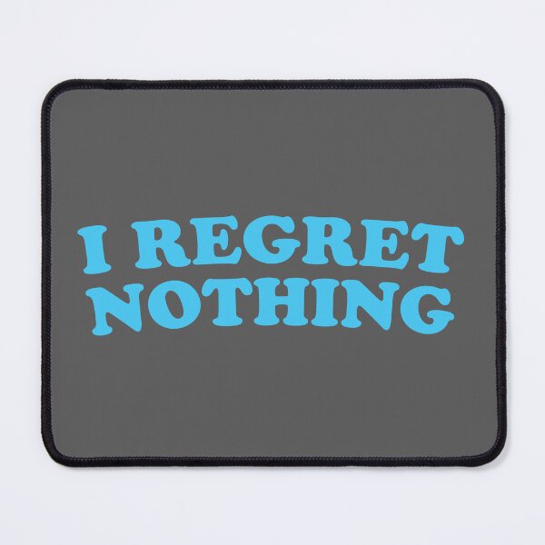 Item preview, I regret nothing designed and sold by KOKOTART.