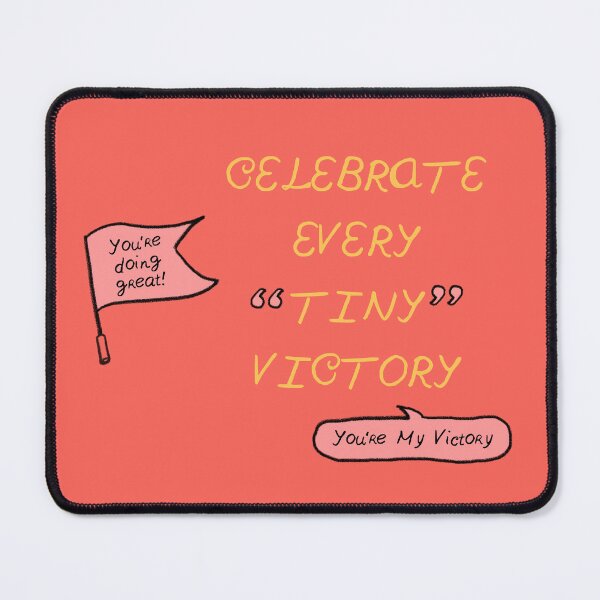 Item preview, Celebrate every tiny victory. designed and sold by SeptemberMarket.