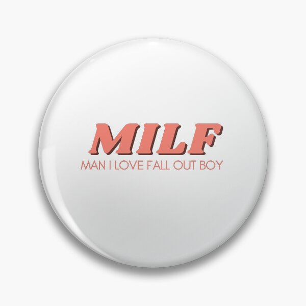 Item preview, MILF: Man I Love Fall Out Boy designed and sold by nananadia.