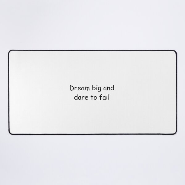 Item preview, Dream big and dare to fail designed and sold by StickerguyYYY.