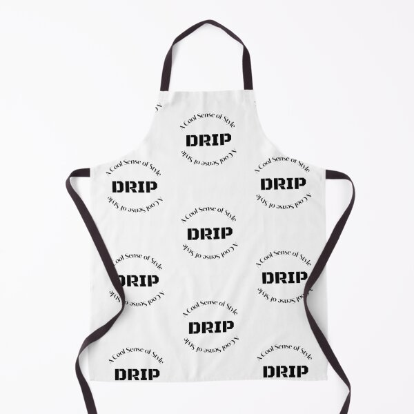 Item preview, Drip A Cool Sense Of Style designed and sold by BonitaGirl.