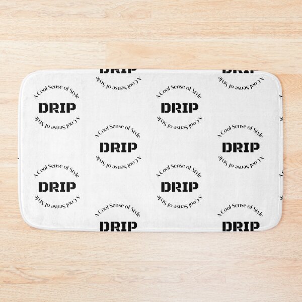 Artikelvorschau, Drip A Cool Sense Of Style entworfen und verkauft von BonitaGirl.