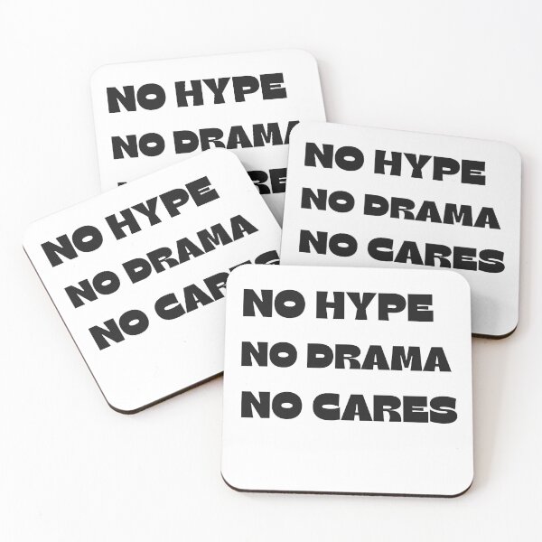 Item preview, No Hype, No Drama, No Cares  designed and sold by rawaart1.
