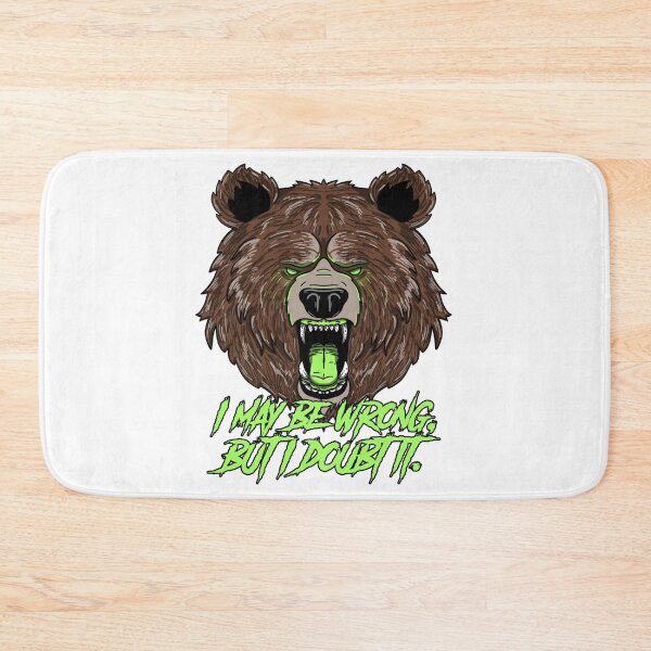 Item preview, Funny I may be wrong, but I doubt it. designed and sold by Print-Forge.