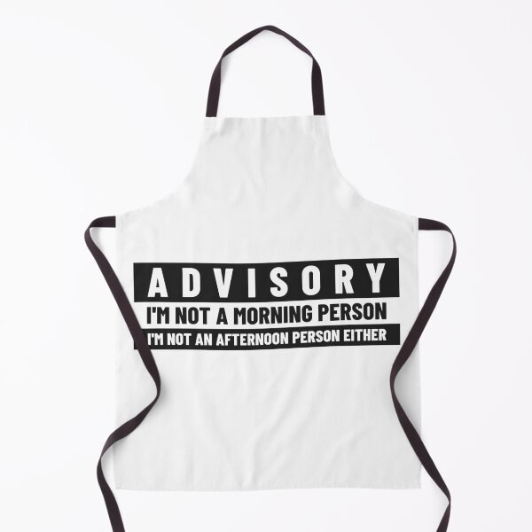 Item preview, Funny Advisory: I'm not a morning person; I'm not an afternoon person either designed and sold by Print-Forge.