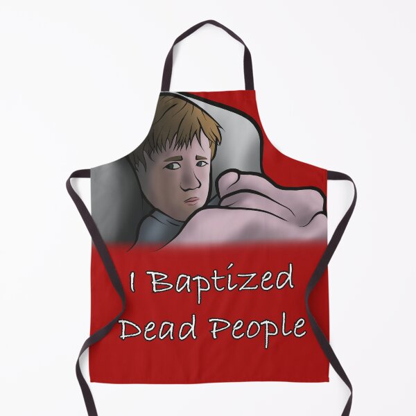 Item preview, I Baptized Dead People | ExmoMule designed and sold by ExmoMule.