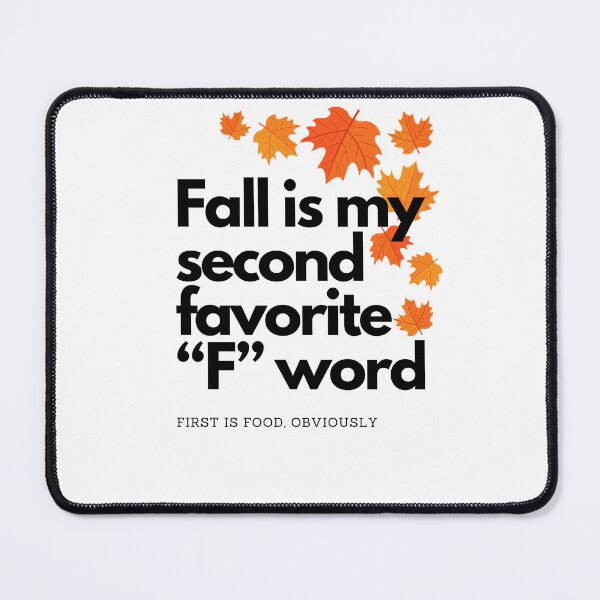 Item preview, Fall is my second favorite "F" word designed and sold by mamamiamarket.