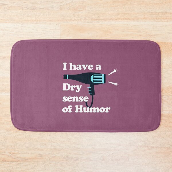 Item preview, Dry Sense of Humor designed and sold by goldentusk.