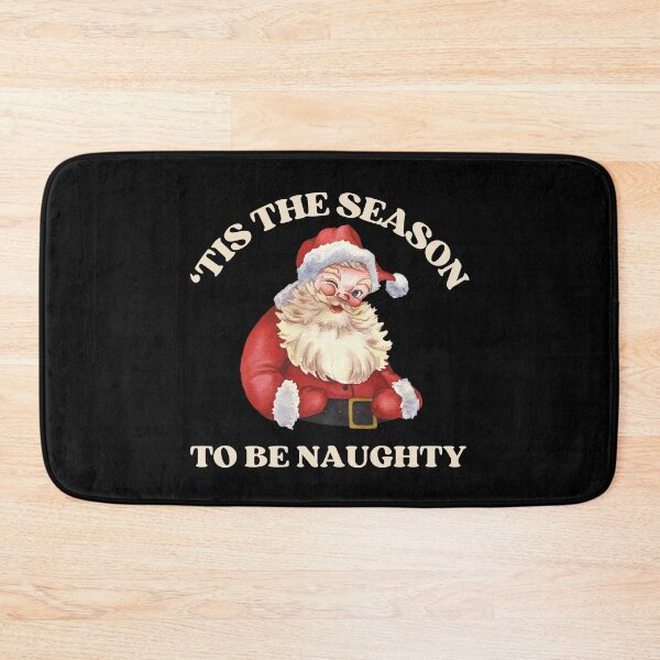 Item preview, tis the season to be naughty designed and sold by Hey-Nice-Shirt.