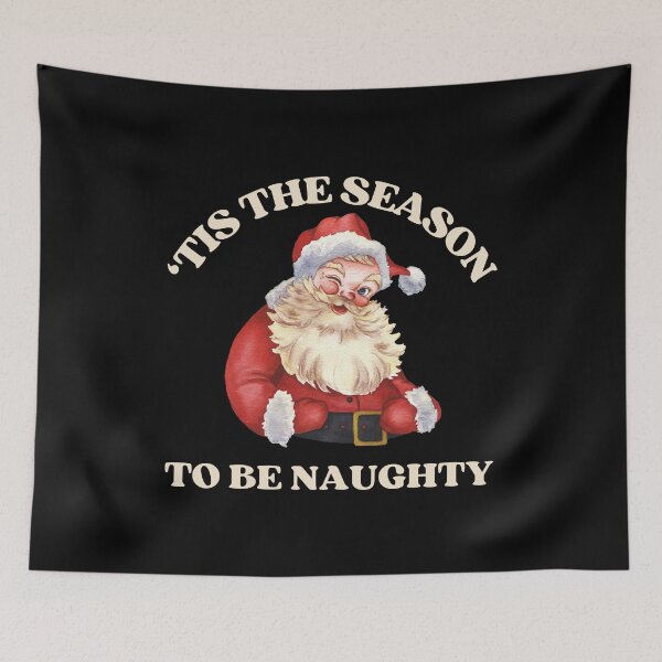 Item preview, tis the season to be naughty designed and sold by Hey-Nice-Shirt.